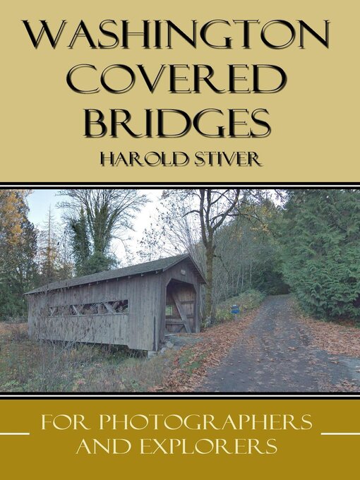 Title details for Washington Covered Bridges by Harold Stiver - Available